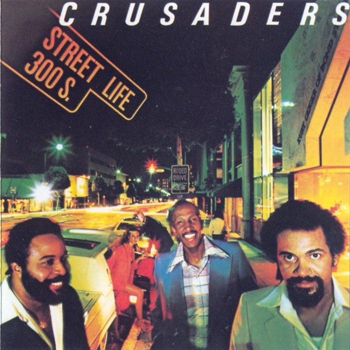 The Crusaders - Street Life