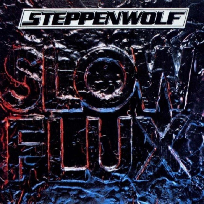 Steppenwolf - Slow Flux