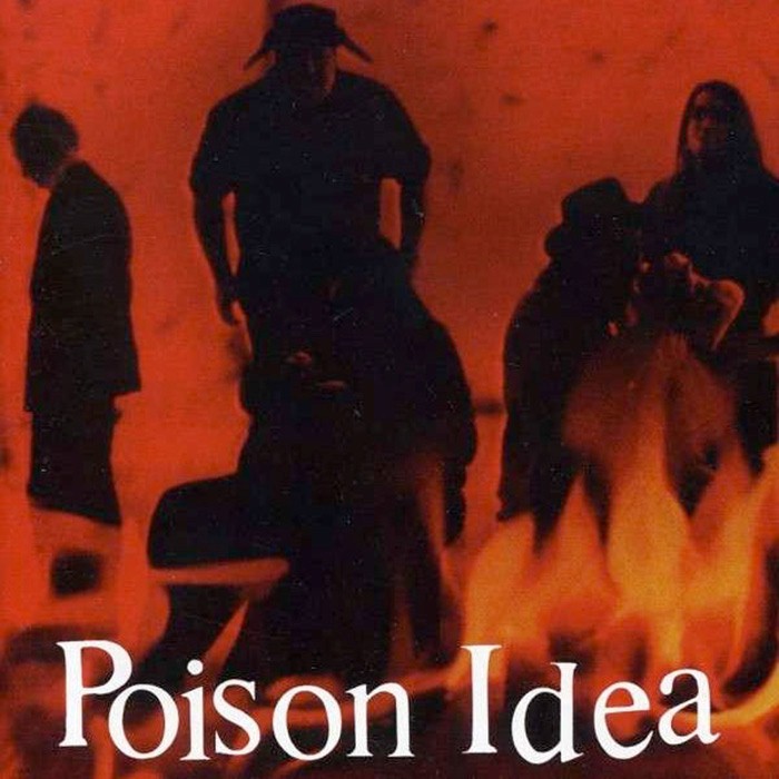 Poison Idea - We Must Burn