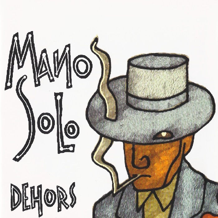 Mano Solo - Dehors