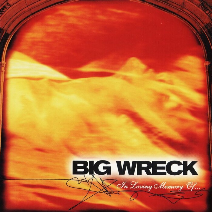 Big Wreck - In Loving Memory of...