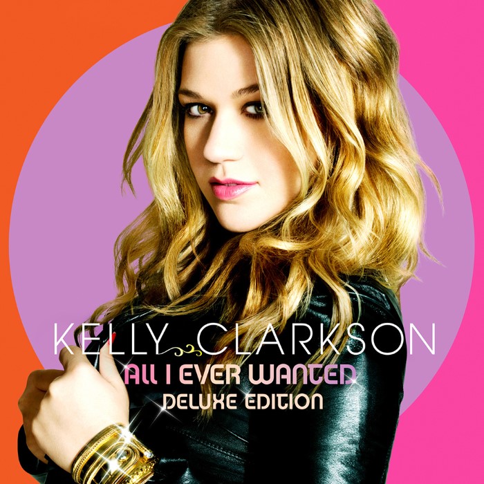 Kelly Clarkson - All I Ever Wanted