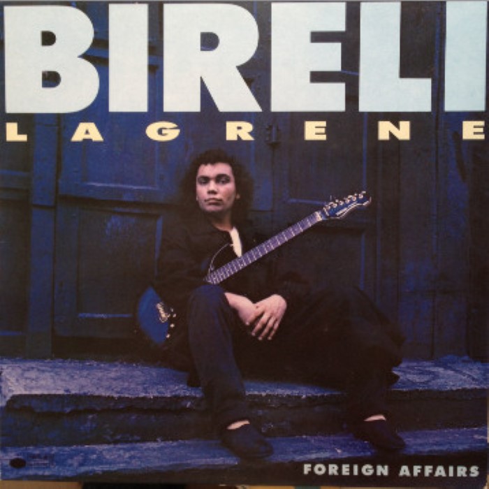 Bireli Lagrene - Foreign Affairs