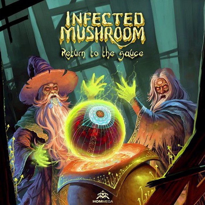 Infected Mushroom - Return to the Sauce