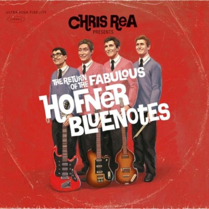 Chris Rea - The Return of the Fabulous Hofner Blue Notes