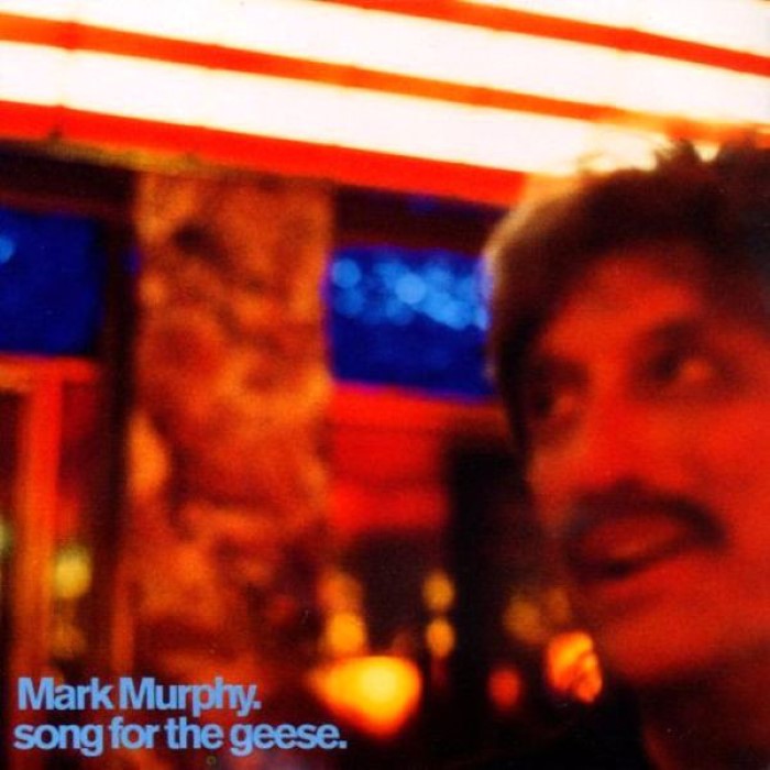 Mark Murphy - Song for the Geese