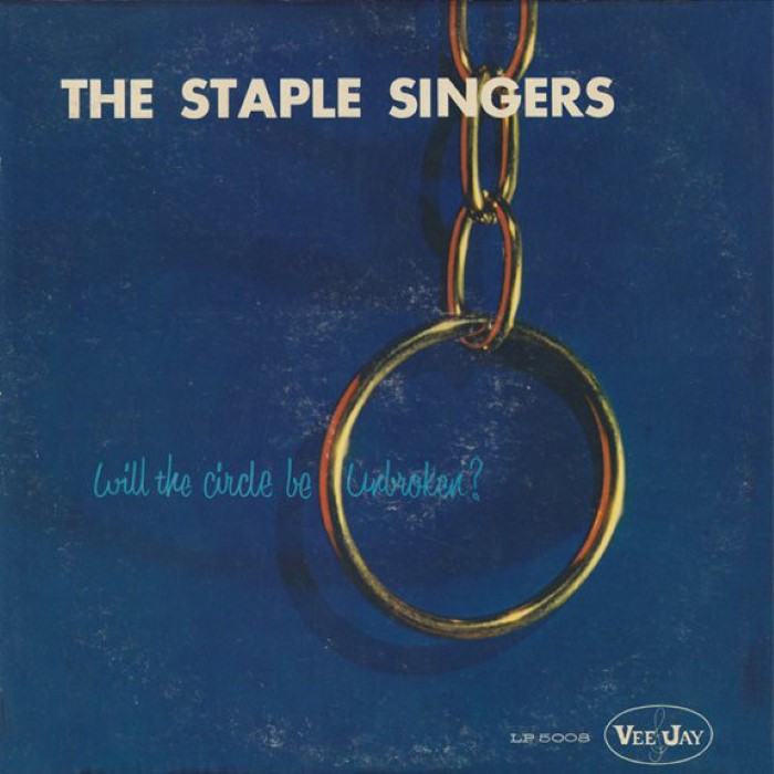 The Staple Singers - Will the Circle Be Unbroken