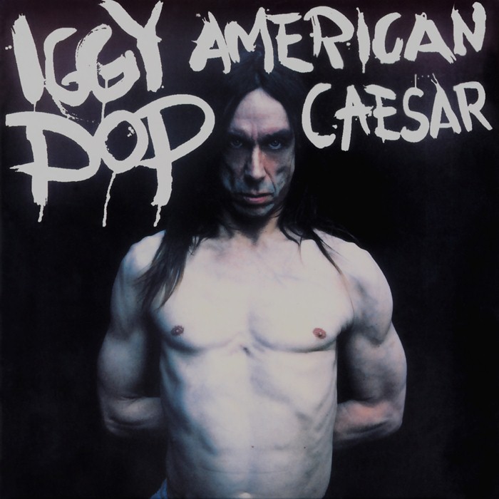 Iggy Pop - American Caesar