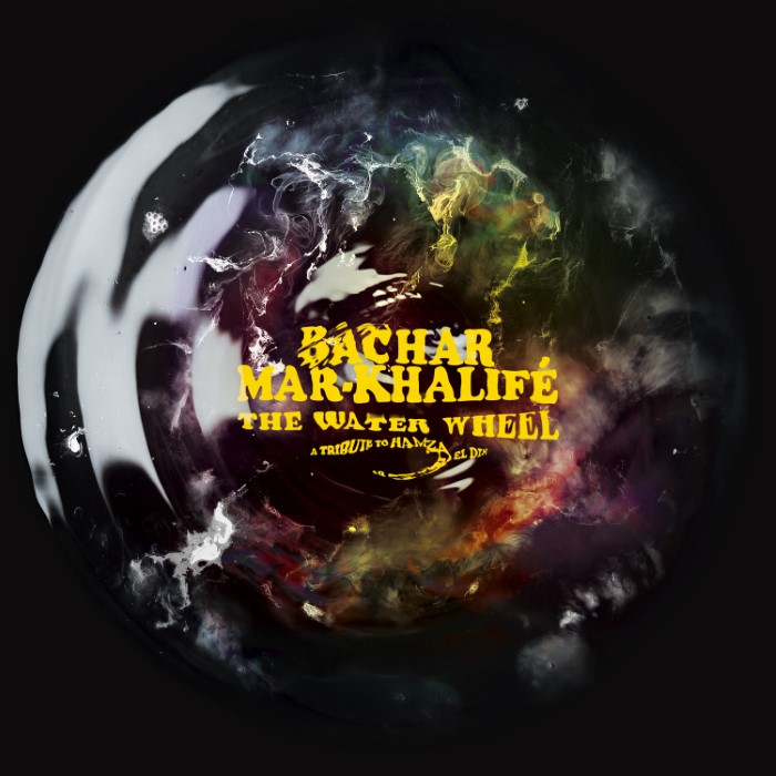 Bachar Mar-Khalife - The Water Wheel: A Tribute to Hamza El Din