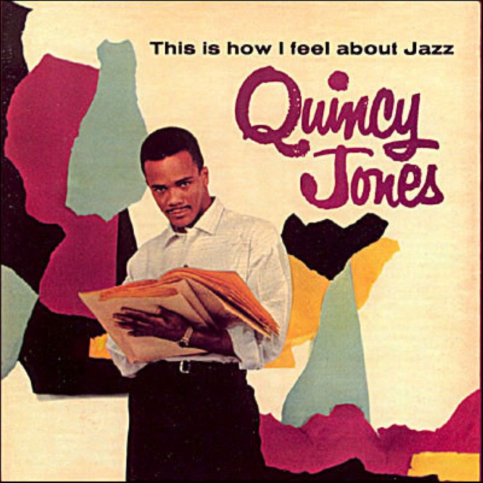 Quincy Jones - This Is How I Feel About Jazz