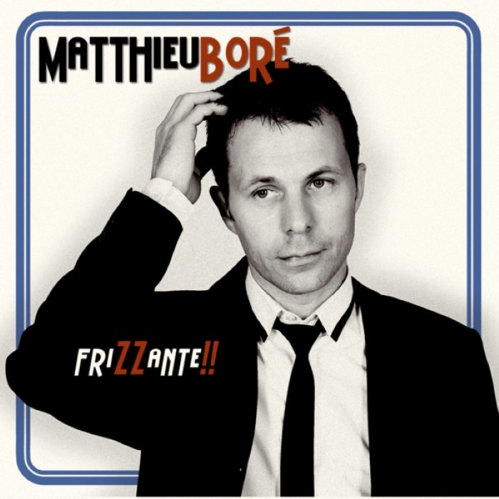 Matthieu Bore - Frizzante!!
