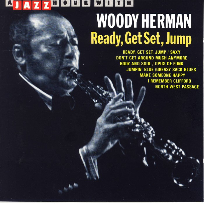Woody Herman - Ready, Get Set, Jump