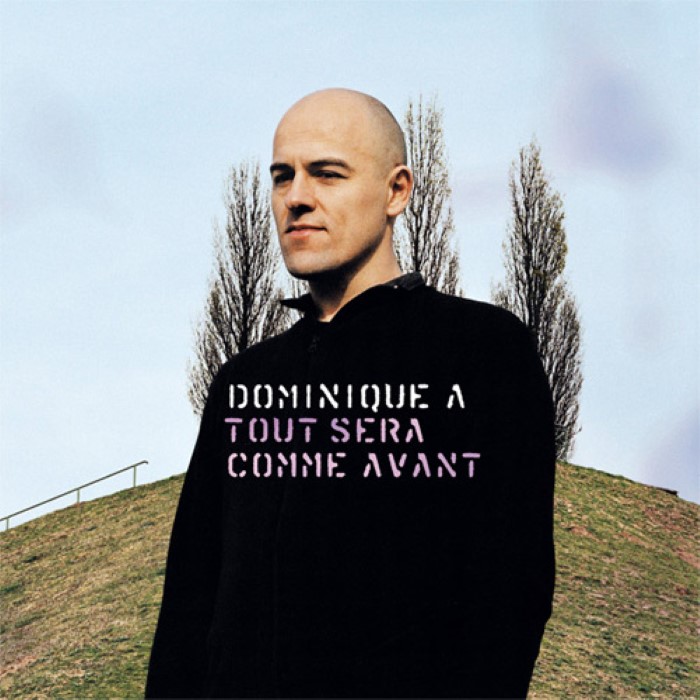 Dominique A - Tout sera comme avant