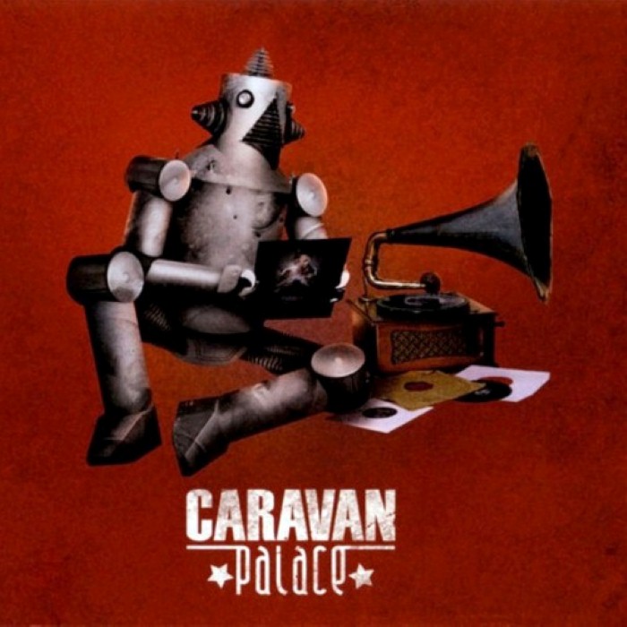 Caravan Palace - Caravan Palace