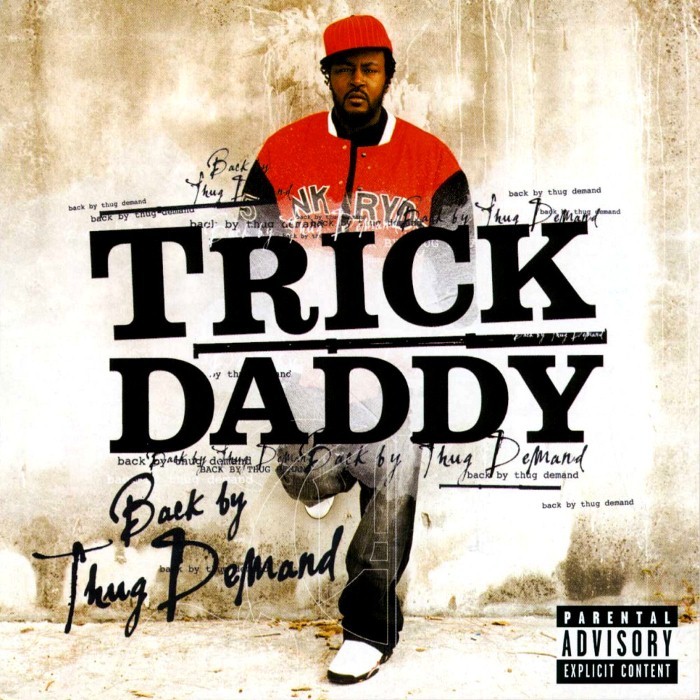 Trick Daddy - Back by Thug Demand