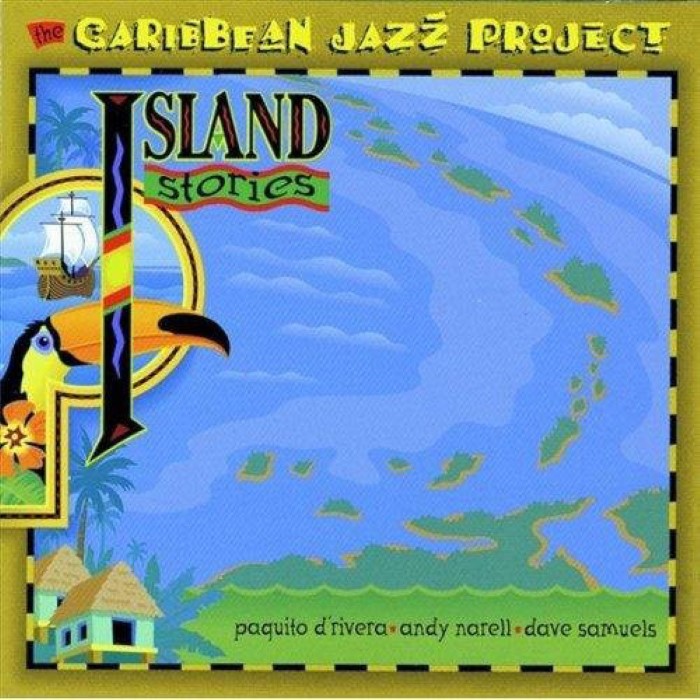 Caribbean Jazz Project - Island Stories