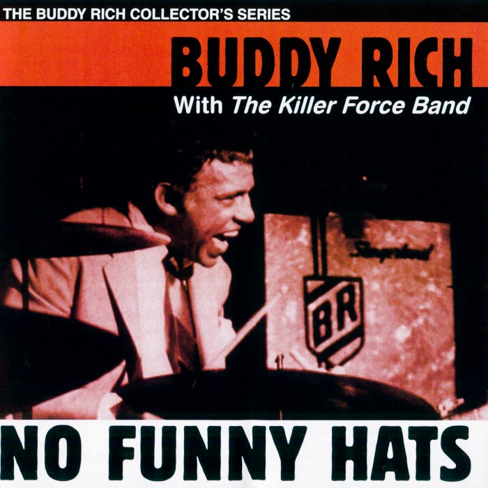 Buddy Rich - No Funny Hats