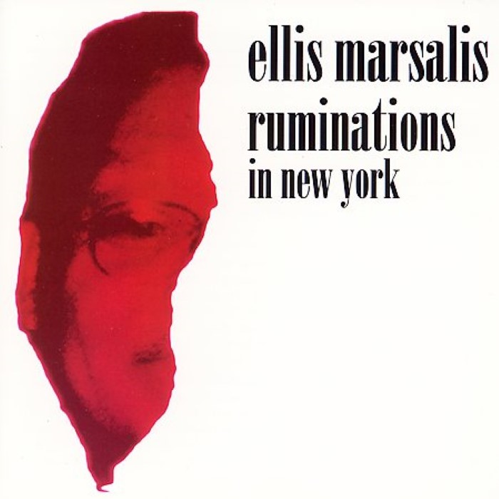 Ellis Marsalis - Ruminations in New York