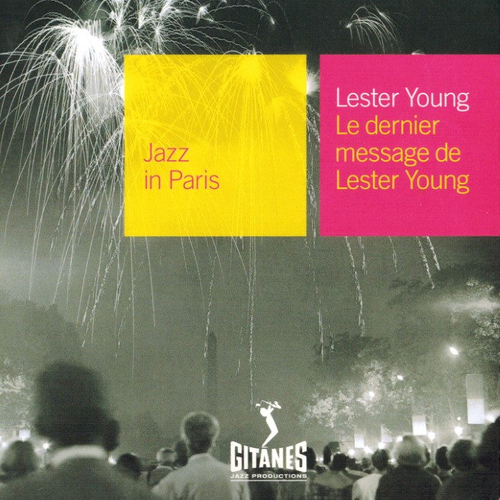 Lester Young - Jazz in Paris: Le dernier message de Lester Young