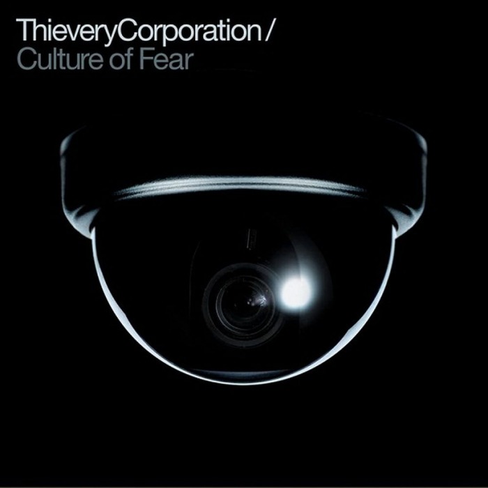 Thievery Corporation - Culture of Fear