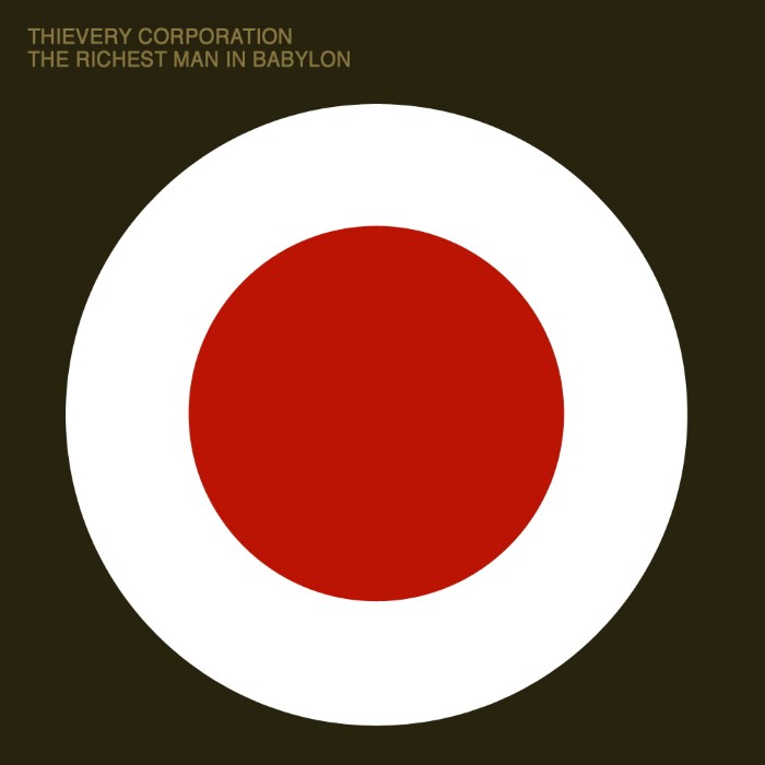 Thievery Corporation - The Richest Man in Babylon