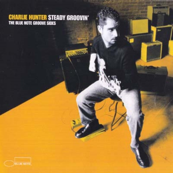 Charlie Hunter - Steady Groovin