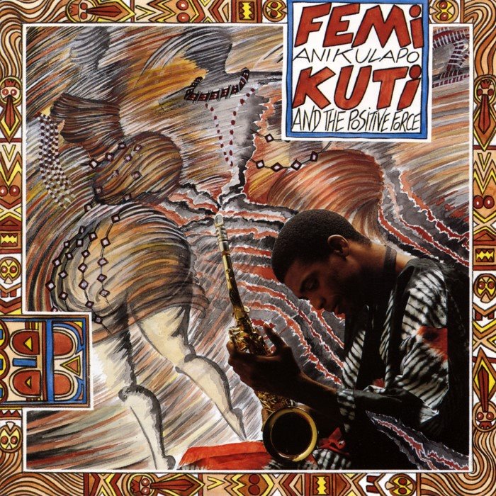 Femi Kuti - Femi Anikulapo Kuti and the Positive Force