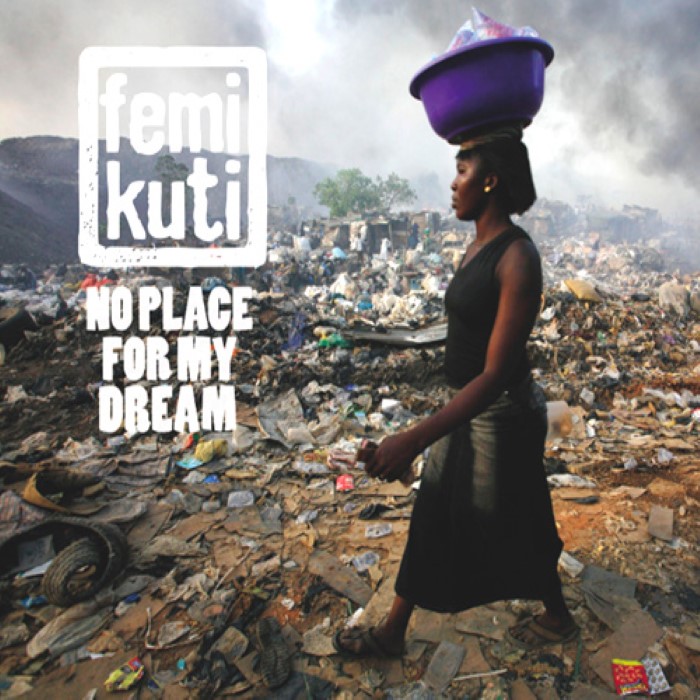 Femi Kuti - No Place for My Dream