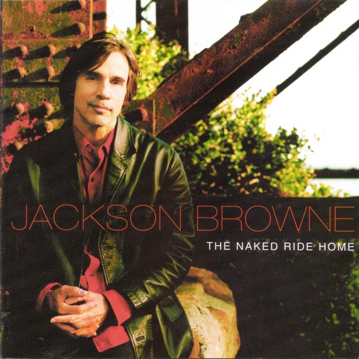 jackson browne - The Naked Ride Home