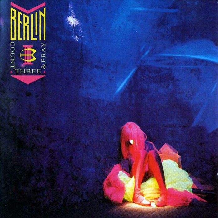 Berlin - Count Three & Pray