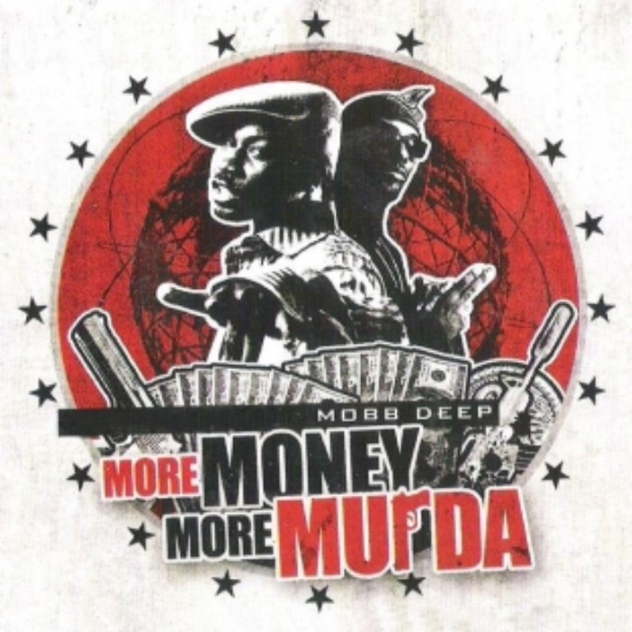 mobb deep - More Money, More Murda