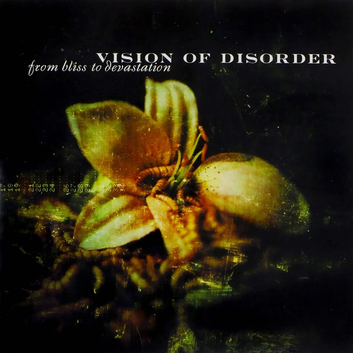 Vision of Disorder - From Bliss to Devastation