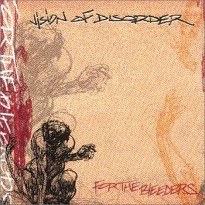 Vision of Disorder - For the Bleeders