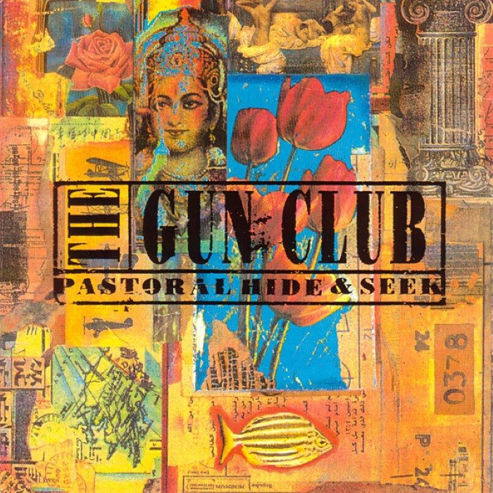 The Gun Club - Pastoral Hide and Seek