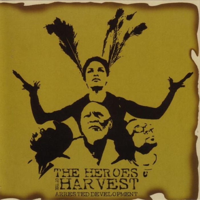 Arrested Development - The Heroes of the Harvest