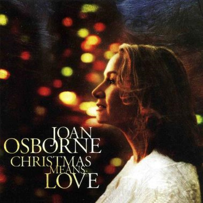 Joan Osborne - Christmas Means Love
