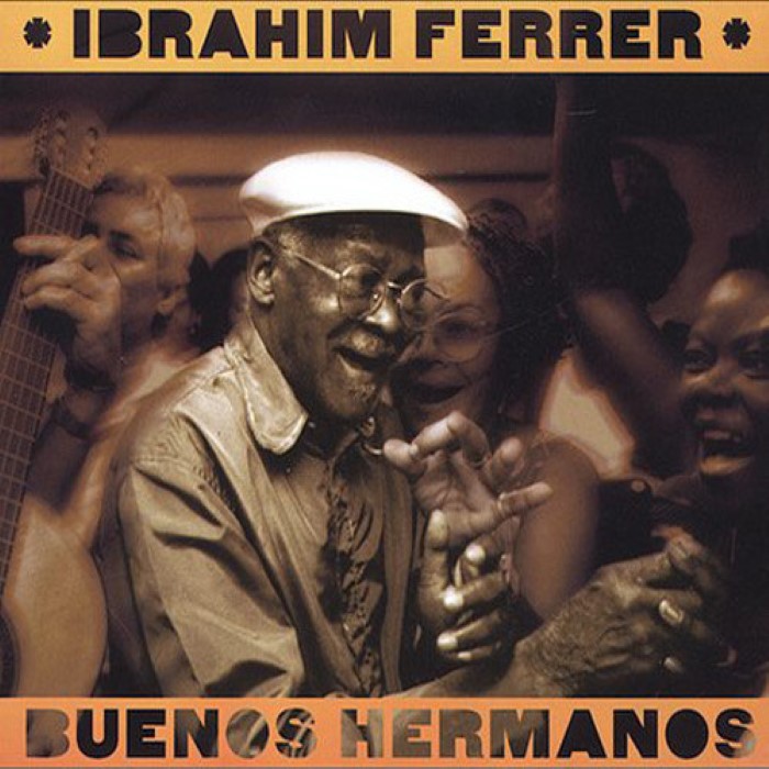 Ibrahim Ferrer - Buenos hermanos