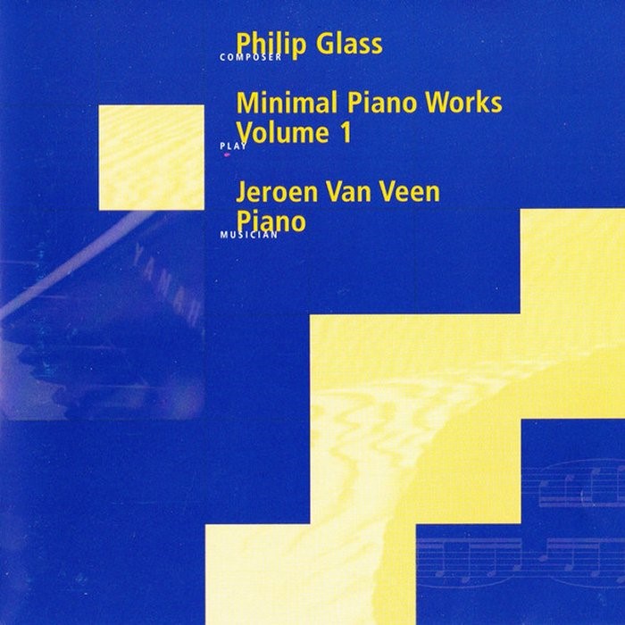 philip glass - Minimal Piano Works, Volume I (Piano: Jeroen van Veen)