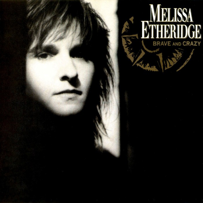 melissa etheridge - Brave and Crazy