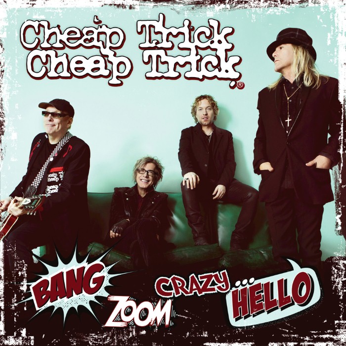 cheap trick - Bang, Zoom, Crazy… Hello