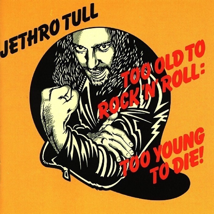 jethro tull - Too Old to Rock 
