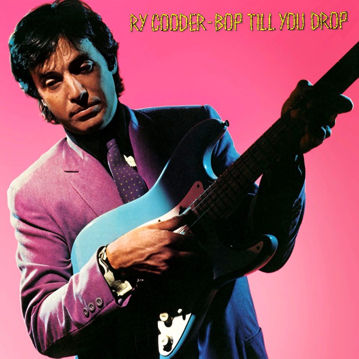 ry cooder - Bop Till You Drop