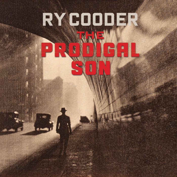 ry cooder - The Prodigal Son