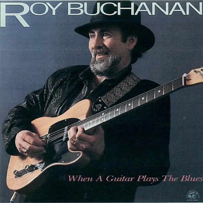 Roy Buchanan - When a Guitar Plays the Blues