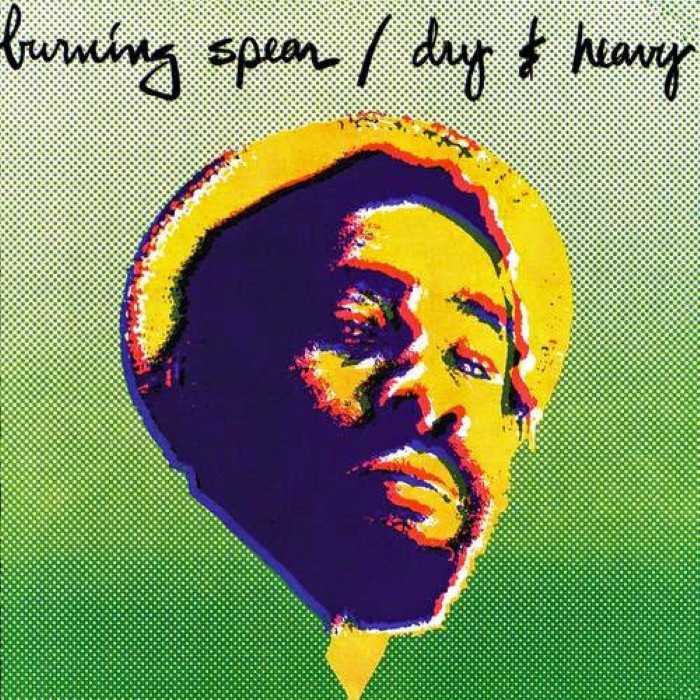 Burning Spear - Dry & Heavy