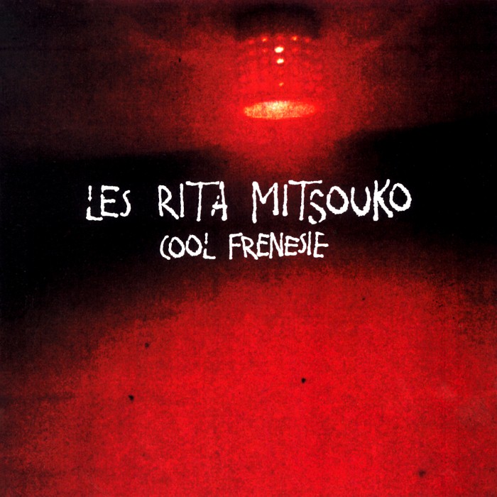 Les Rita Mitsouko - Cool Frénésie
