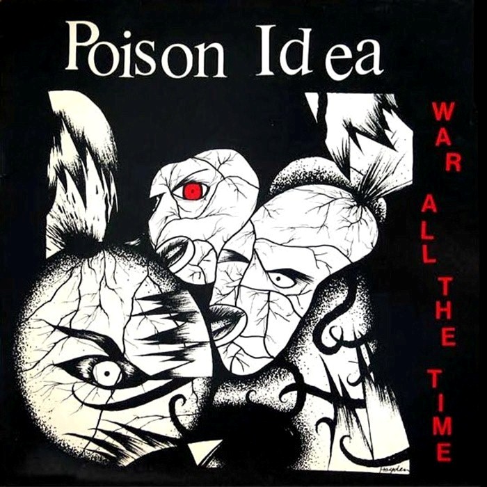 Poison Idea - War All the Time