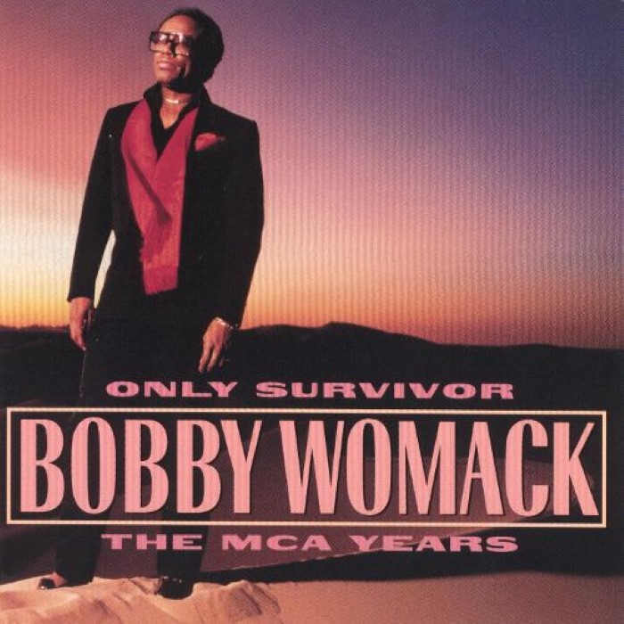 Bobby Womack - Only Survivor-The MCA Years
